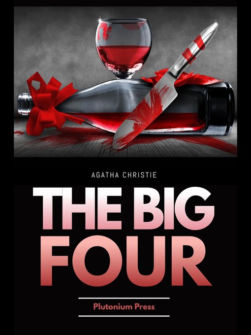 Title details for The Big Four by Agatha Christie - Available